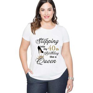 Stepping Into My 40th Birthday Like A Queen Tshirt,